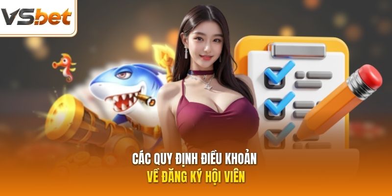Các quy định điều khoản về đăng ký hội viên