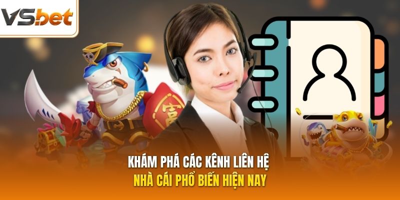 Khám phá các kênh liên hệ nhà cái phổ biến hiện nay